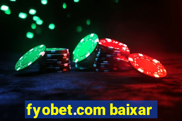 fyobet.com baixar